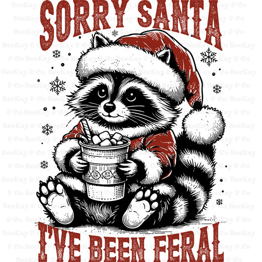 Sorry Santa I've Been Feral